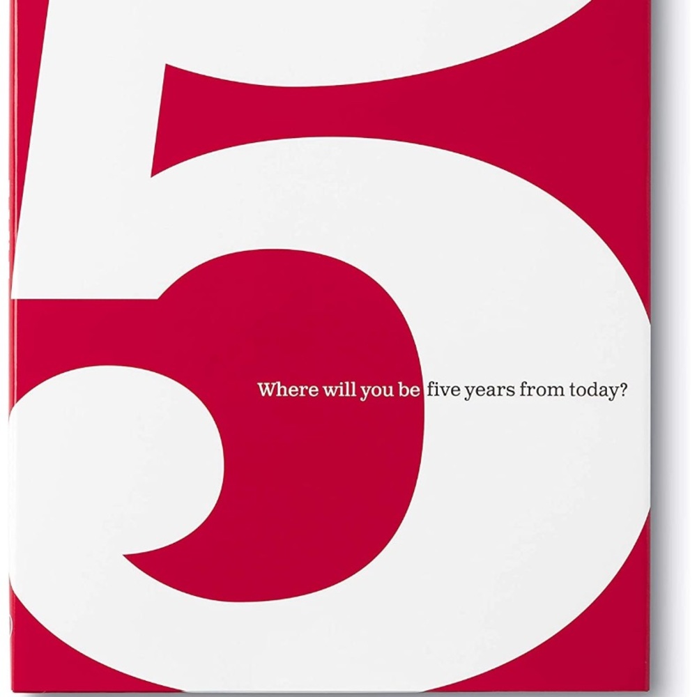 The 5 Book:Where Will You be Five Years from Today